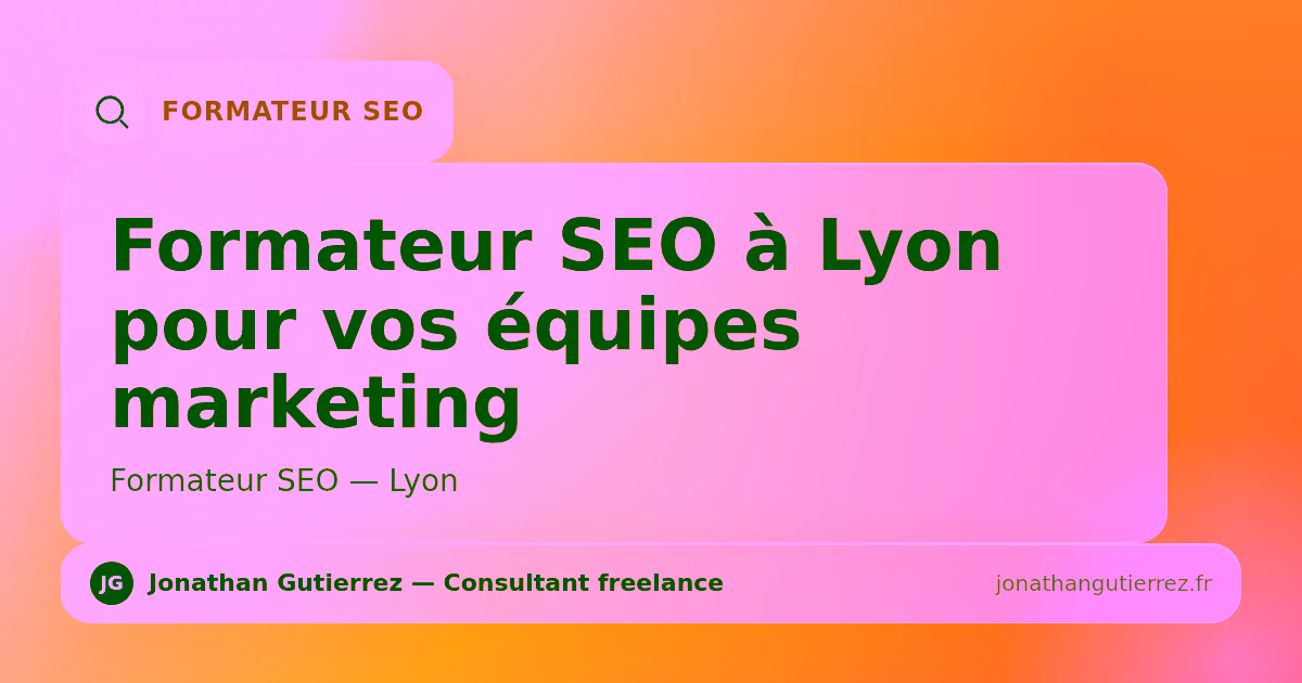 Illustration – Formateur SEO à Lyon pour vos équipes marketing